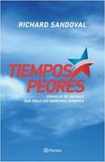 Tiempos Peores. Crónica de un Chile que Viola los Derechos Humanos