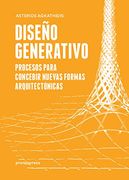 Diseño Generativo: Procesos Para Concebir Nuevas Formas Arquitectonicas
