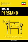 Impara il Persiano - Velocemente / Facilmente / Efficiente: 2000 Vocaboli Chiave (en Italiano)