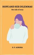 Hope and Her Dilemmas: Her side of story (en Inglés)