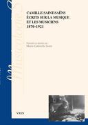 Ecrits Sur La Musique Et Les Musiciens: 1870-1921 (en Francés)