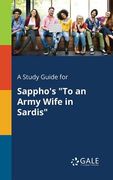 A Study Guide for Sappho's "To an Army Wife in Sardis" (en Inglés)