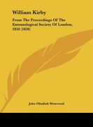william kirby: from the proceedings of the entomological society of london, 1850 (1850) (en Inglés)