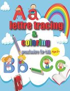 Lettre Tracing & Coloring: Practice for Kids with Pen Control, line tracing and coloring activity books (en Inglés)
