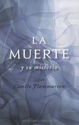 La Muerte y su Misterio = Death and Mystery
