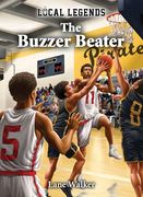 The Buzzer Beater (Local Legends) (en Inglés)