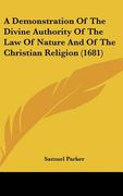 a demonstration of the divine authority of the law of nature and of the christian religion (1681)