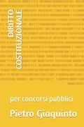 Diritto Costituzionale: per concorsi pubblici (en Italiano)