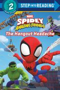 Spidey and His Amazing Friends: The Hangout Headache (Marvel) (en Inglés)