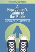 A Newcomer's Guide to the Bible: Themes & Timelines (en Inglés)