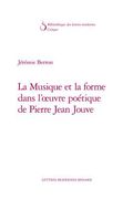 La Musique Et La Forme Dans l'Oeuvre Poetique de Pierre Jean Jouve (en Francés)
