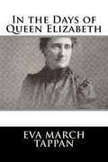 In the Days of Queen Elizabeth (en Inglés)