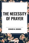 The Necessity of Prayer