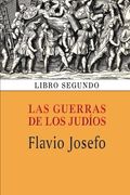 Las Guerras de los Judíos (Libro Segundo): Volume 2