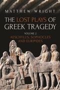 The Lost Plays of Greek Tragedy (Volume 2): Aeschylus, Sophocles and Euripides (en Inglés)