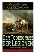Der Todesgruß der Legionen (Historischer Roman): Eine Geschichte aus der Zeit des deutsch-französischen Krieges 1870-71 (en Alemán)
