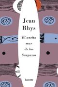 El Ancho mar de los Sargazos - Jean Rhys - Lumen