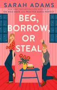 Beg, Borrow, or Steal: A Novel (en Inglés)