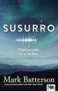 Susurro. Cómo escuchar la voz de Dios