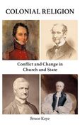 Colonial Religion: Conflict and Change in Church and State (en Inglés)