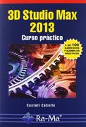 3D Studio Max 2013. Curso Practico