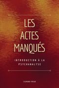 Les Actes Manqués: Introduction à la psychanalyse (en Francés)