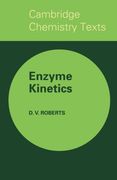 Enzyme Kinetics (Cambridge Texts in Chemistry and Biochemistry)