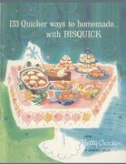 133 Quicker Ways To Homemade, With Bisquick (en Inglés)