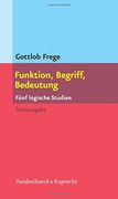 Funktion, Begriff, Bedeutung. Fünf Logische Studien. Herausgegeben und Eingeleitet von Günther Patzig (en Alemán)