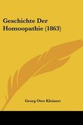 Geschichte Der Homoopathie (1863) (en Alemán)