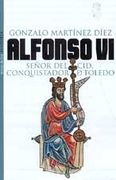 Alfonso vi: Señor del Cid, Conquistador de Toledo (in Spanish)