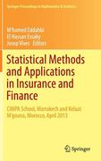 Statistical Methods and Applications in Insurance and Finance: Cimpa School, Marrakech and Kelaat m'Gouna, Morocco, April 2013