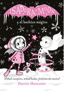 Isadora Moon y el Hechizo Mágico = Isadora Moon Makes Winter Magic