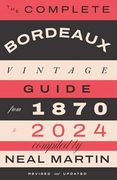 The Complete Bordeaux Vintage Guide: From 1870 to 2024