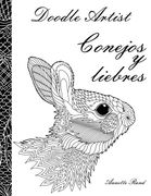 Doodle Artist - Conejos y liebres: Un libro para colorear adultos (Spanish Edition)