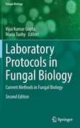 Laboratory Protocols in Fungal Biology: Current Methods in Fungal Biology (en Inglés)