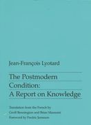 The Postmodern Condition: A Report on Knowledge (Theory & History of Literature)