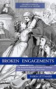 Broken Engagements: The Action for Breach of Promise of Marriage and the Feminine Ideal, 1800-1940 (Oxford Studies in Modern Legal History) (en Inglés)