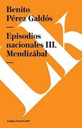 Episodios Nacionales III. Mendizabal