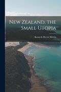 New Zealand, the Small Utopia (en Inglés)
