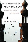 The Challenge of Political Islam: Non-Muslims and the Egyptian State (en Inglés)