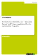 Umberto Ecos Erzähltheorie - 'lector in Fabula' und 'sei Passeggiate nei Boschi Narrativi' im Vergleich (en Alemán)