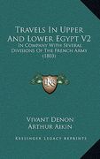 travels in upper and lower egypt v2: in company with several divisions of the french army (1803) in company with several divisions of the french army (en Inglés)