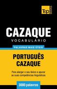 Vocabulário Português-Cazaque - 3000 palavras mais úteis (en Portugués)