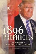 The 1896 Prophecies: 10 Predictions of America's Last Days (en Inglés)
