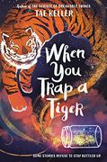When you Trap a Tiger (en Inglés)