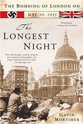 The Longest Night: The Bombing of London on may 10, 1941 
