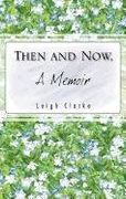 then and now,a memoir