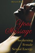yoni massage,awakening female sexual energy