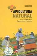 APICULTURA NATURAL - Emanuel Canales, Magdalena Cortés - Cable a Tierra